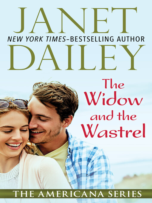 Title details for The Widow and the Wastrel by Janet Dailey - Available